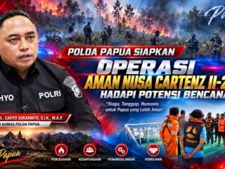 Polda Papua Siapkan Operasi Aman Nusa Cartenz II-2026 Hadapi Potensi Bencana 